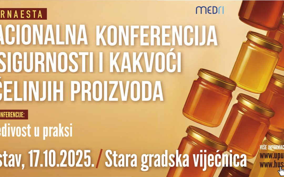 14. Nacionalna konferencija o sigurnosti i kakvoći pčelinjih proizvoda – SLJEDIVOST U PRAKSI, Kastav 17.10.2025.